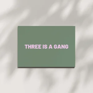 Postkarte "Three is a gang"